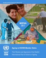 Ageing in ESCWA Member States: Third Review and Appraisal of the Madrid International Plan of Action on Ageing Ageing in ESCWA Member States: Third Review and Appraisal of the Madrid International Plan of Action on Ageing cover