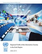 Regional Profile of the Information Society in the Arab Region, 2003-2015 cover