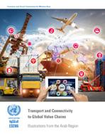 Transport and Connectivity to Global Value Chains: Illustrations from the Arab Region cover