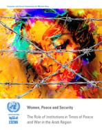Women, Peace and Security: The Role of Institutions in Times of Peace and War in the Arab Region cover